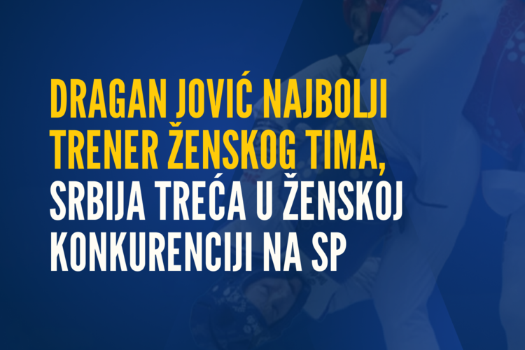 Dragan Jović najbolji trener ženskog tima, Srbija treća u ženskoj konkurenciji na SP