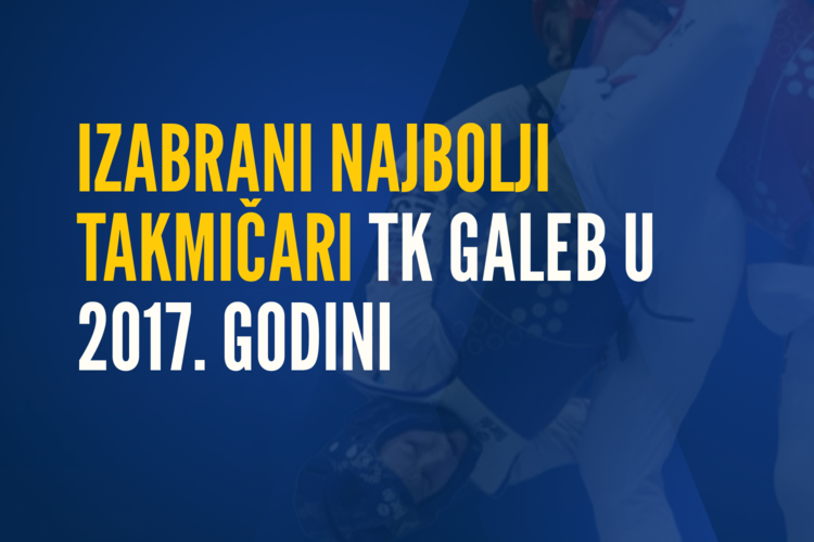 Izabrani najbolji takmičari TK Galeb u 2017. godini