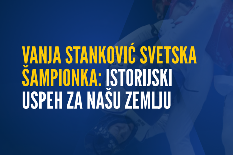Vanja Stanković svetska šampionka istorijski uspeh za našu zemlju
